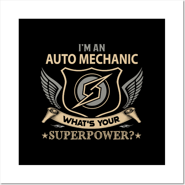 Auto Mechanic T Shirt - Superpower Gift Item Tee Wall Art by Cosimiaart